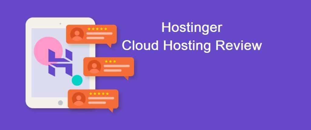 Hostinger Cloud Hosting Review 2022